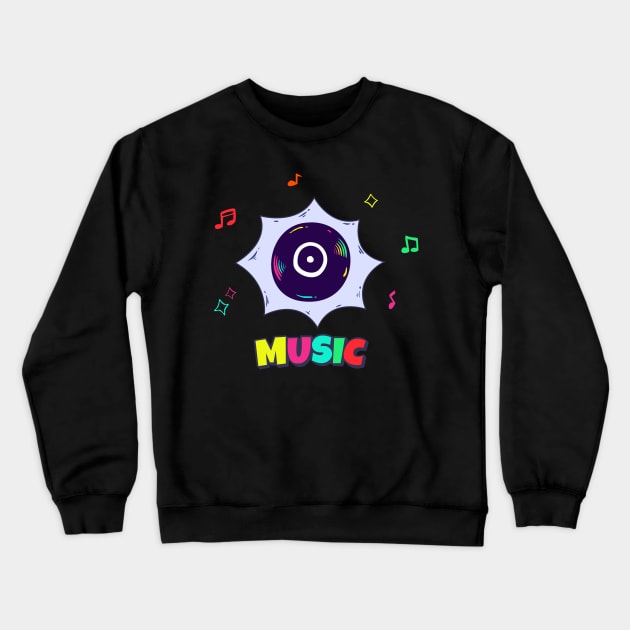 Music For Life Crewneck Sweatshirt by Robiart
